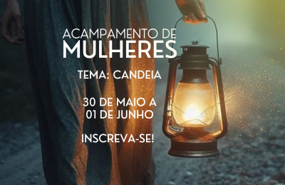 ACAMPAMENTO DE MULHERES!