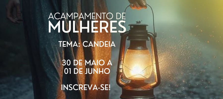 ACAMPAMENTO DE MULHERES!